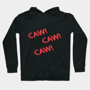 CAW! Hoodie